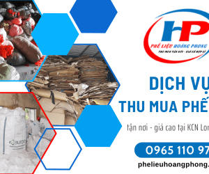 Cần thu mua phế liệu KCN Long Khánh - Gọi ngay Phế Liệu Hoàng Phong